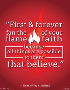 first and forever fan the flame of your faith